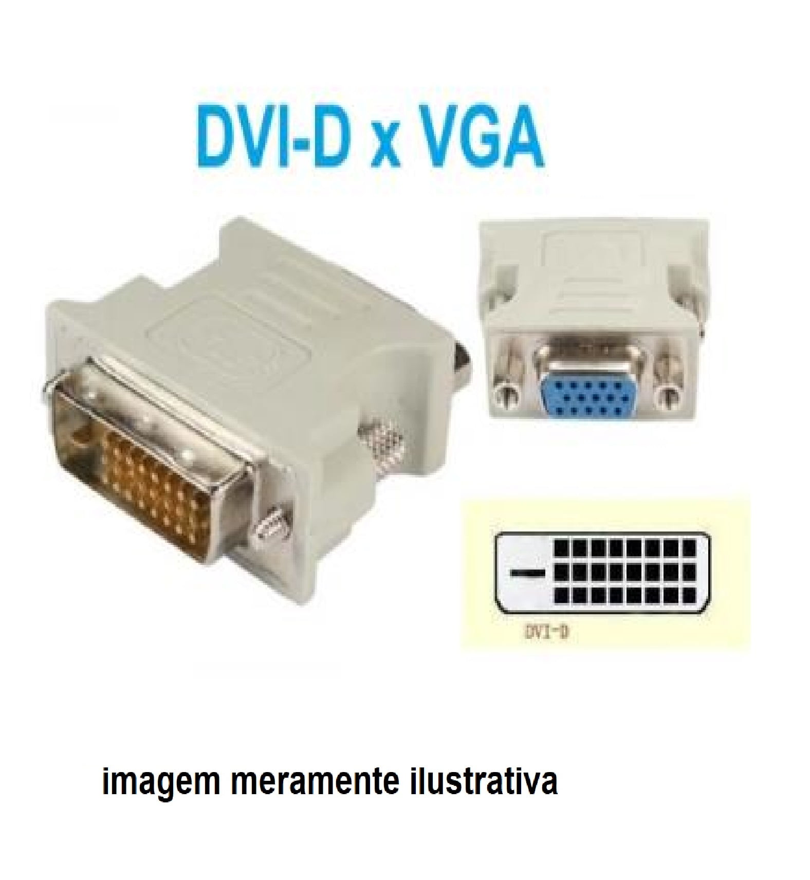 ADAPTADOR DVI-D MACHO 24 + 1 X VGA FÊMEA